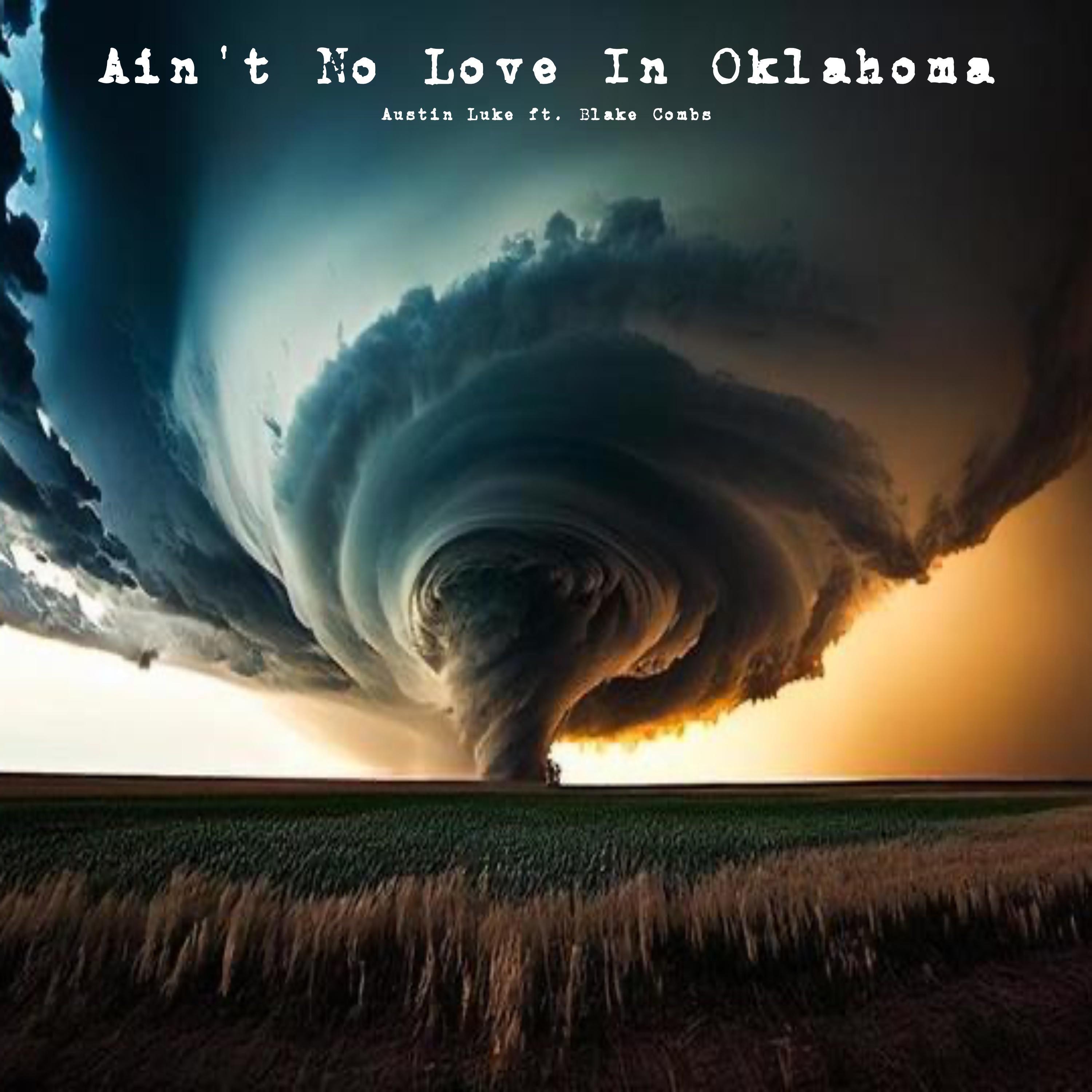 Релиз Ain’t No Love In Oklahoma (feat. Blake Combs)