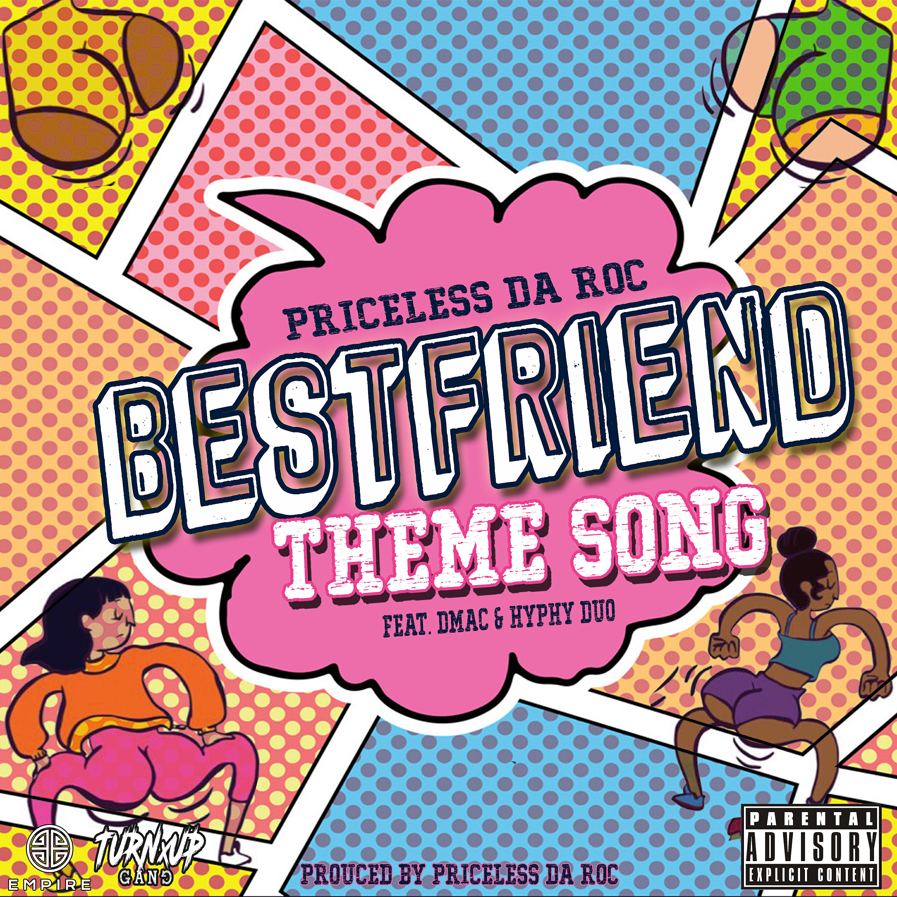 Релиз The Bestfriend Theme Song (feat. Dmac & Hyphy Duo)