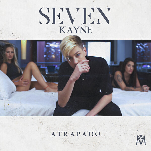 Скачать песню Seven Kayne - Atrapado бесплатно в MP3 для Android и iOS