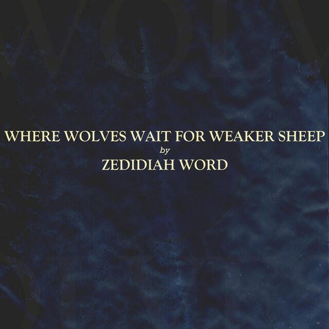 Релиз Where Wolves Wait for Weaker Sheep