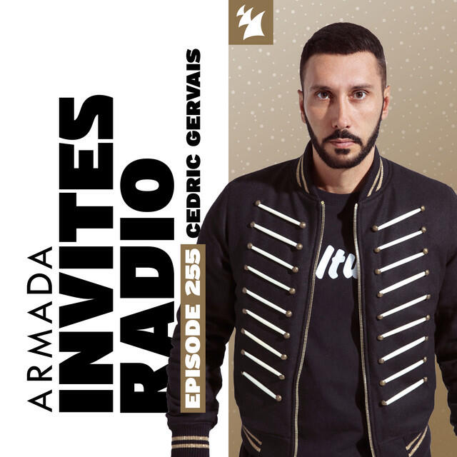 Релиз Armada Invites Radio 255 (Incl. Cedric Gervais Guest Mix)