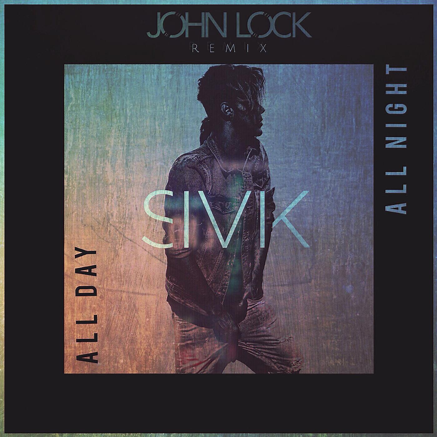Релиз All Day All Night (John Lock Remix)