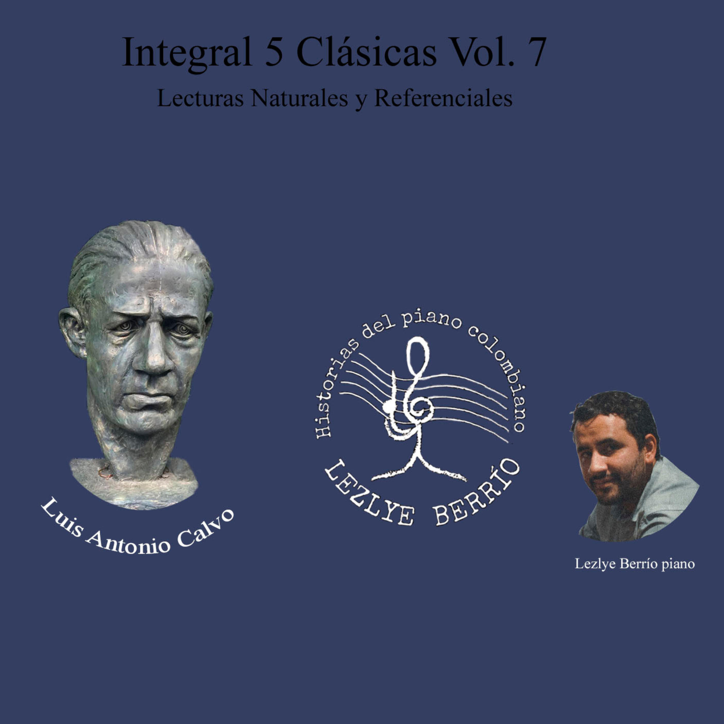 Релиз Historias del Piano Colombiano, Lecturas Naturales y Referenciales. Integral Luis Antonio Calvo, 5 Clásicas, Vol. 7