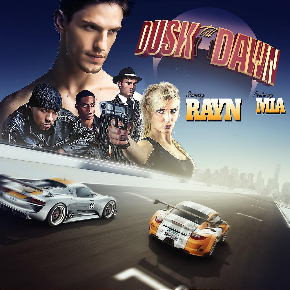 Скачать песню Rayn feat. Mia - Dusk Till Dawn бесплатно в MP3 для Android и iOS