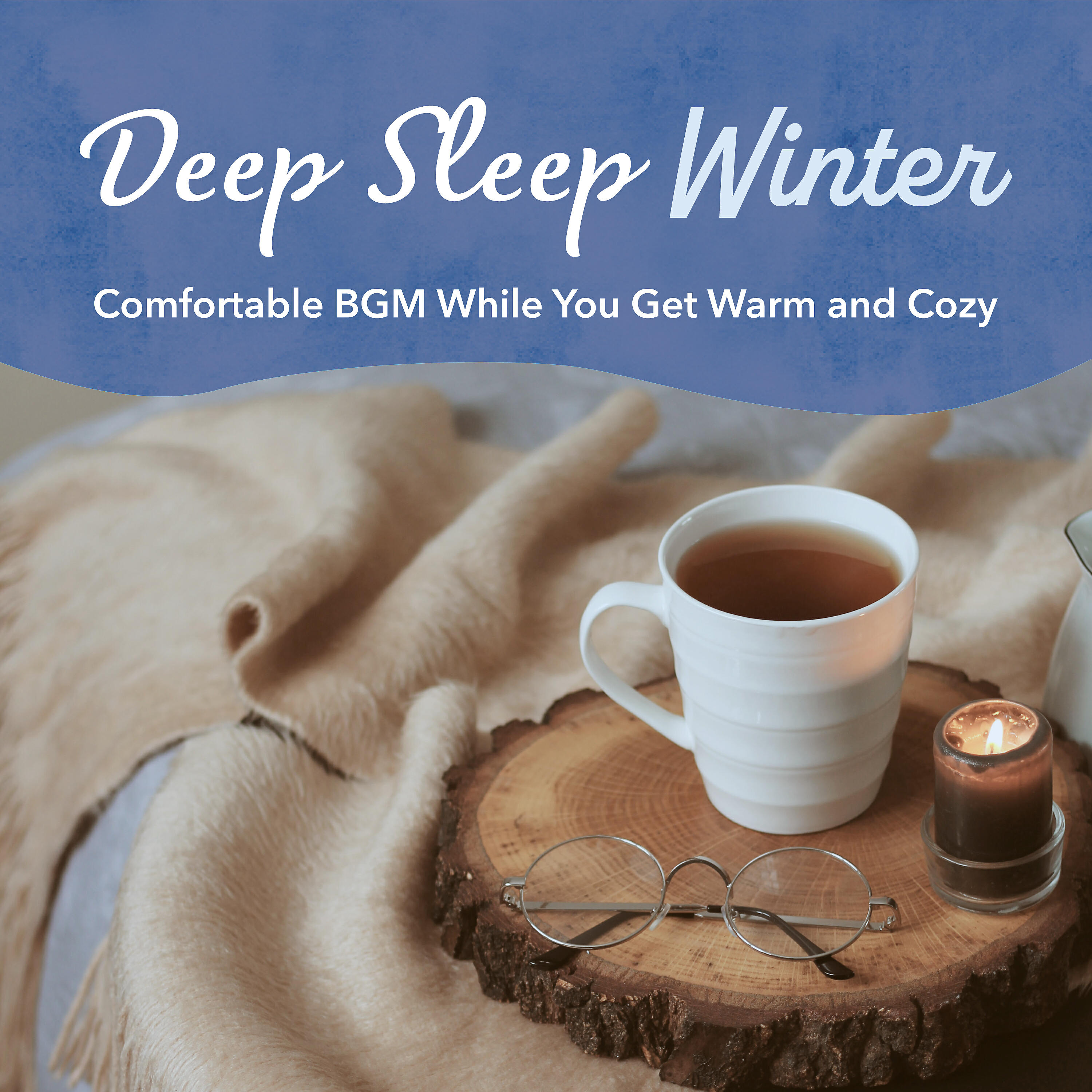 Релиз Deep Sleep Winter: Comfortable BGM While You Get Warm and Cozy