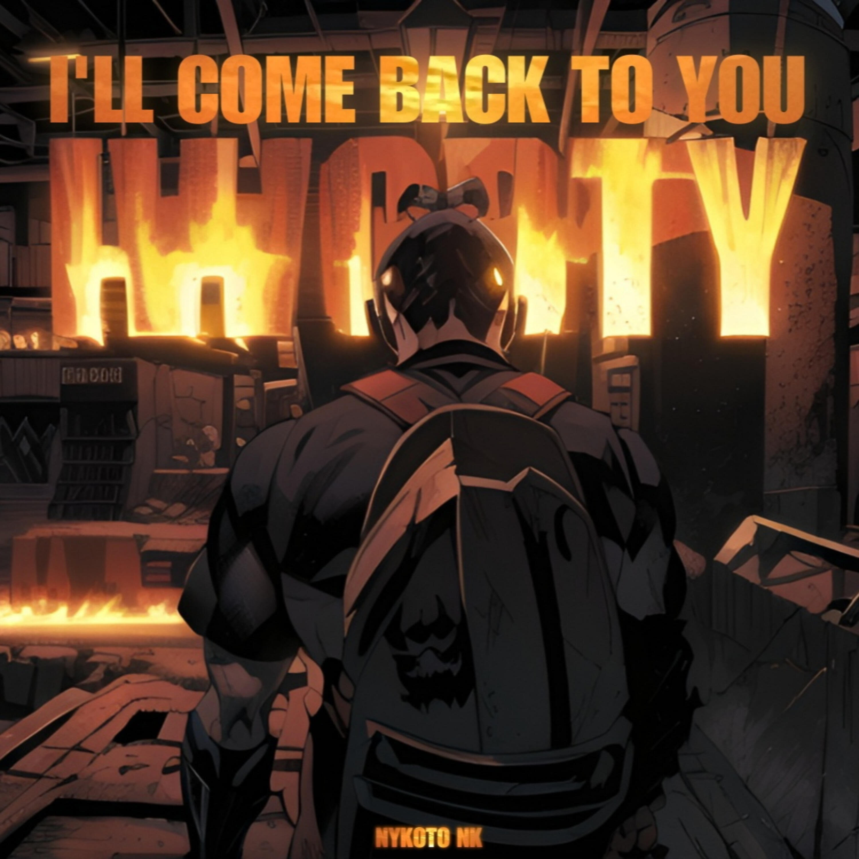 Релиз I'll Come Back to You