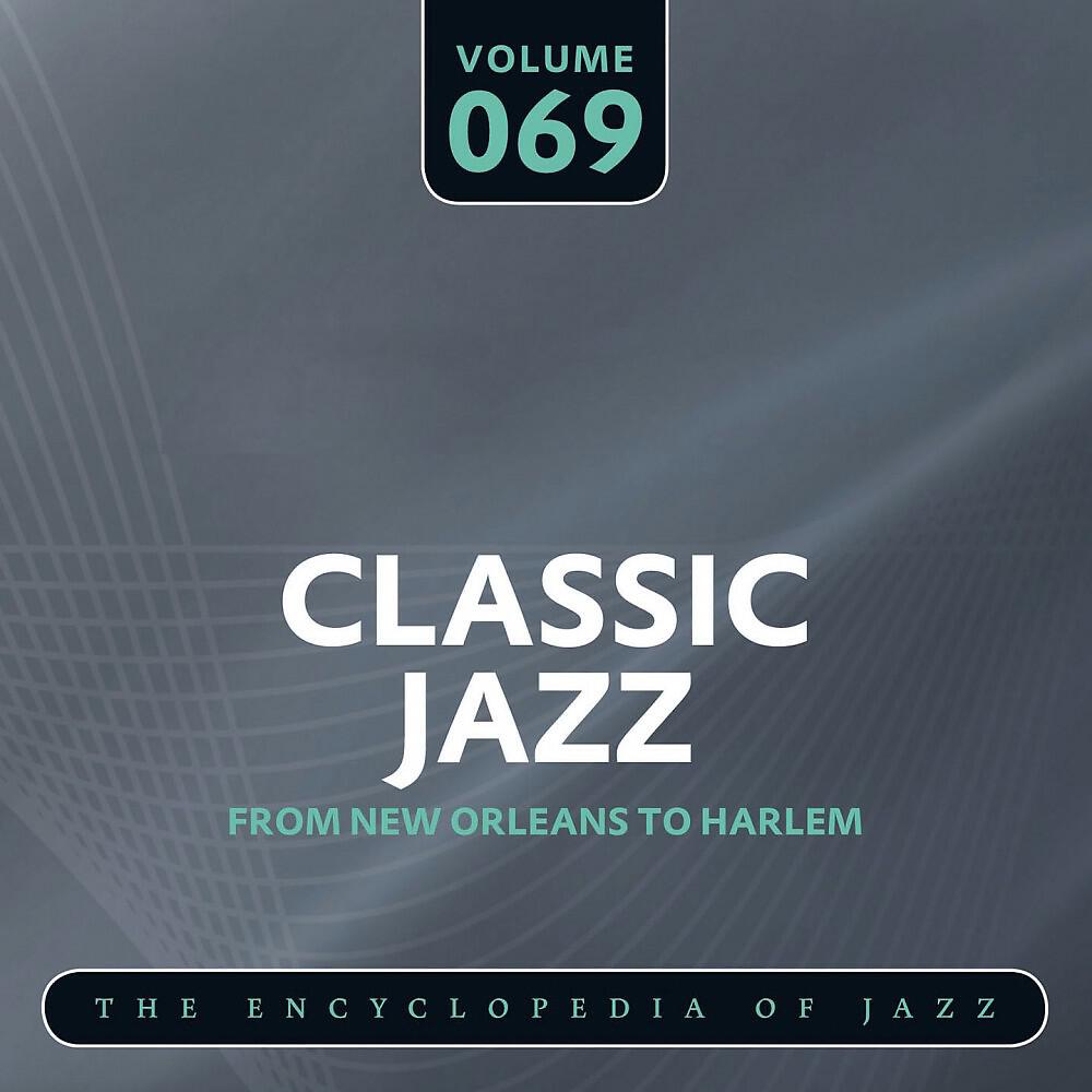 Релиз Classic Jazz- The Encyclopedia of Jazz - From New Orleans to Harlem, Vol. 69