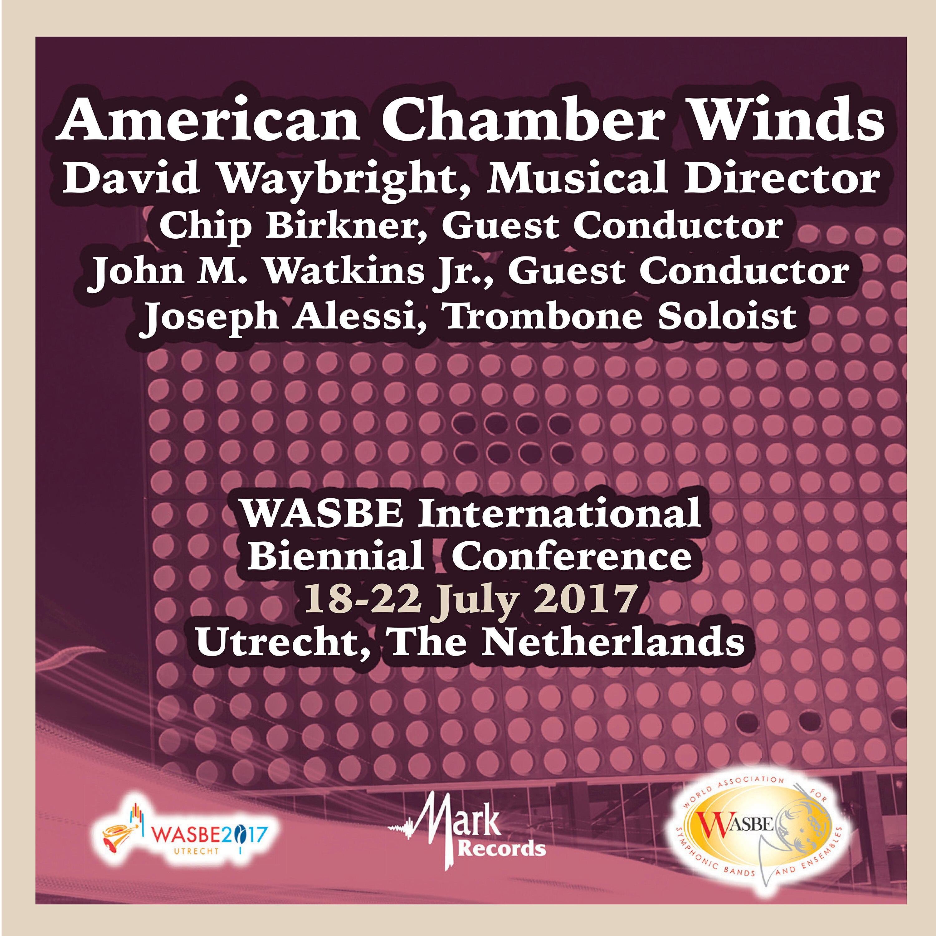 Релиз 2017 WASBE International Biennial Conference: American Chamber Winds (Live)