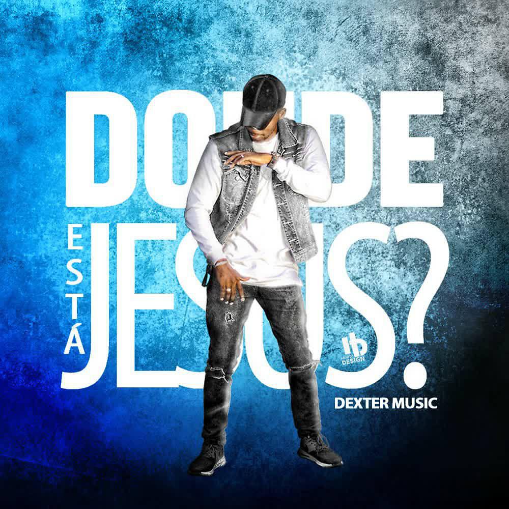 Скачать песню Dexter Music - Dónde Está Jesús? бесплатно в MP3 для Android и iOS