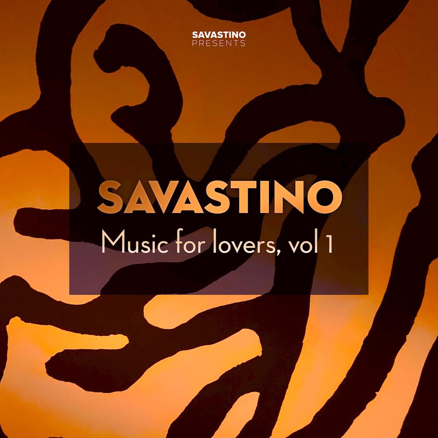 Релиз SAVASTINO Music for Lovers, Vol. 1