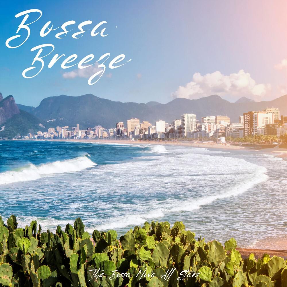 Релиз Bossa Breeze: Smooth Bossa Nova Jazz