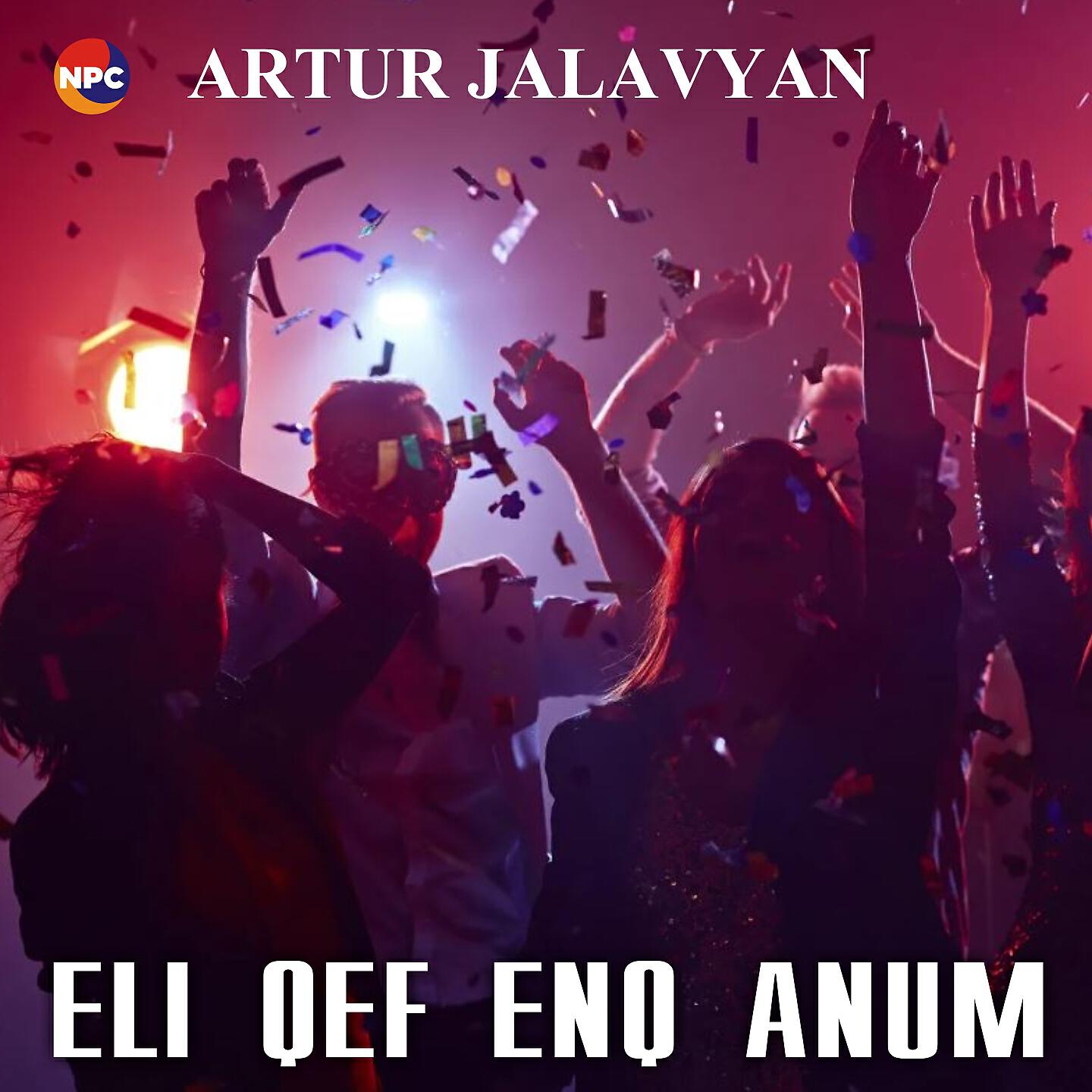Релиз Eli Qef Enq Anum