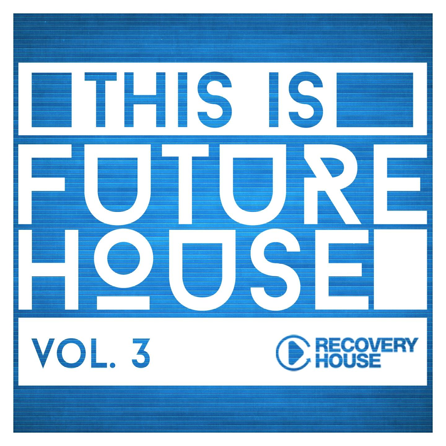 Релиз This Is Future House, Vol. 3