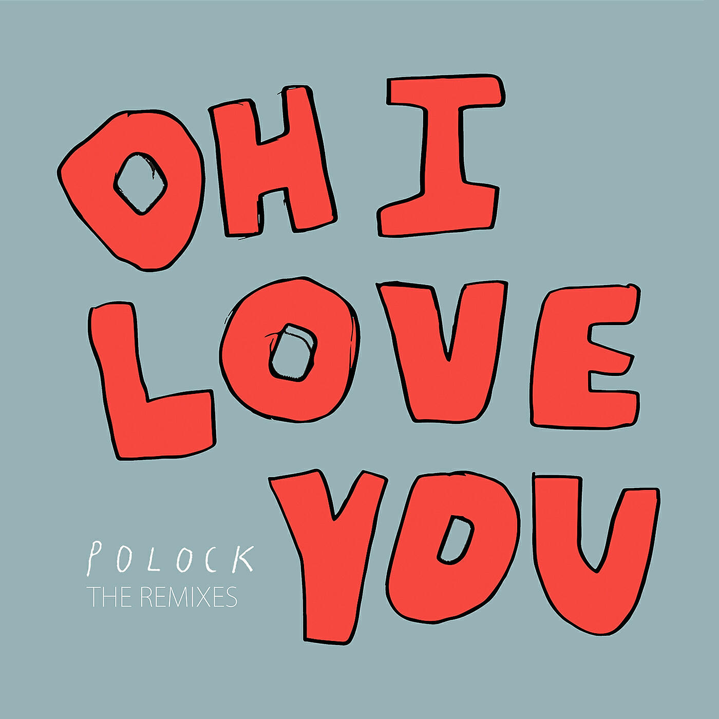 Постер альбома Oh I Love You (Remixes)