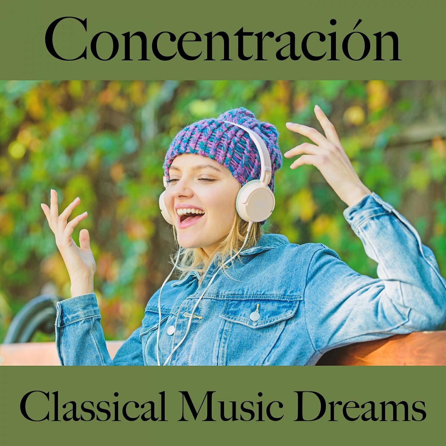 Релиз Concentración: Classical Music Dreams - La Mejor Música Para Descansarse