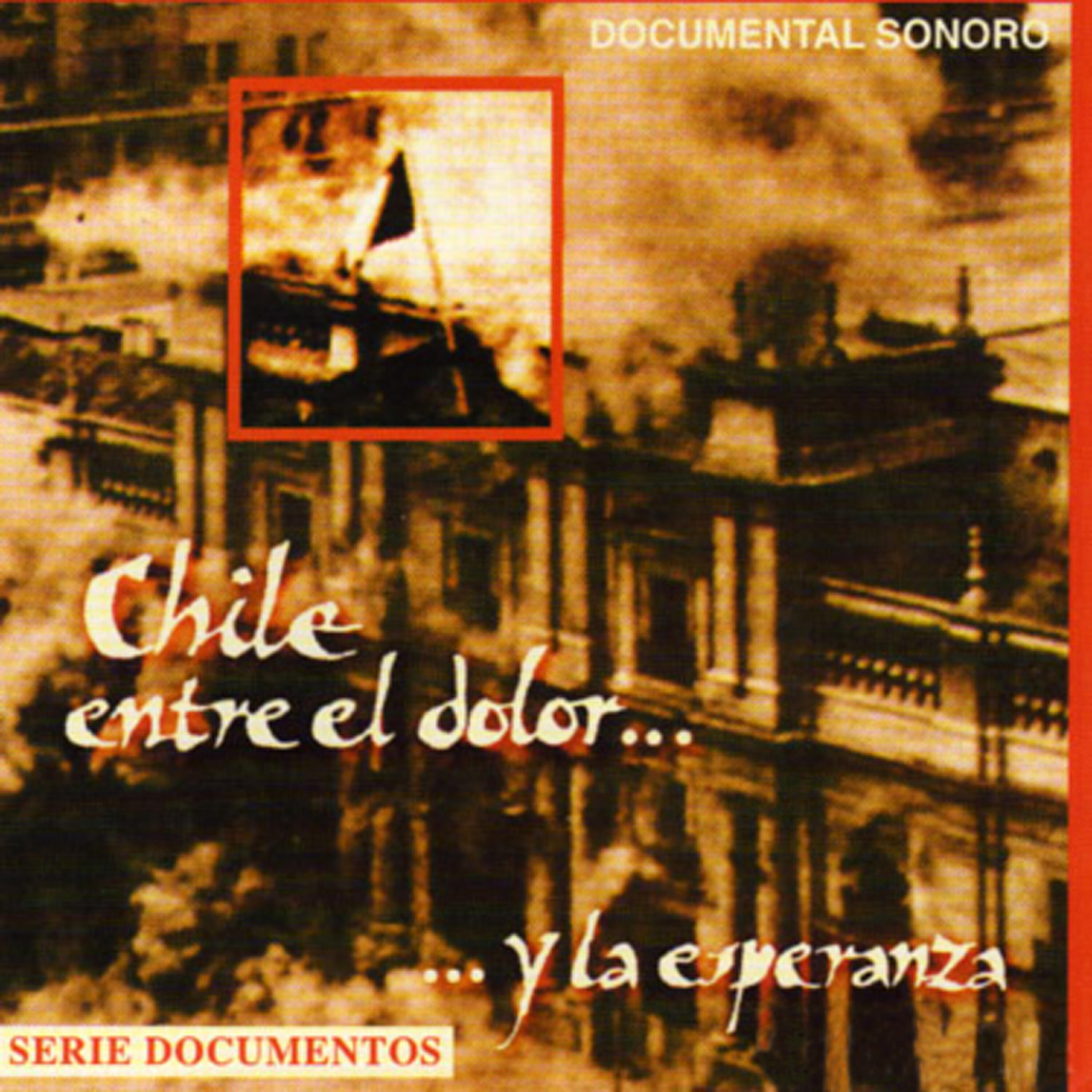 Релиз Chile Entre el Dolor y la Esperanza, Vol 1.