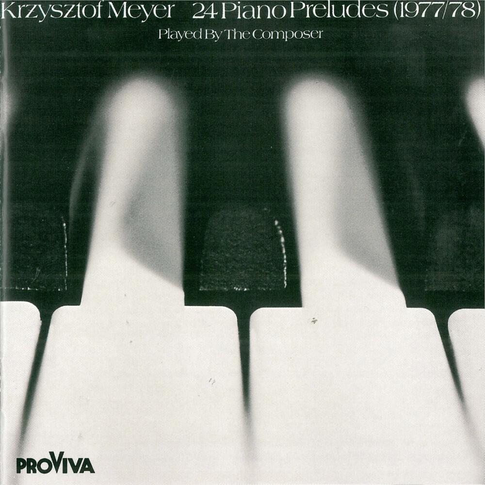 Релиз Krzysztof Meyer - 24 Piano Preludes & Sonatas