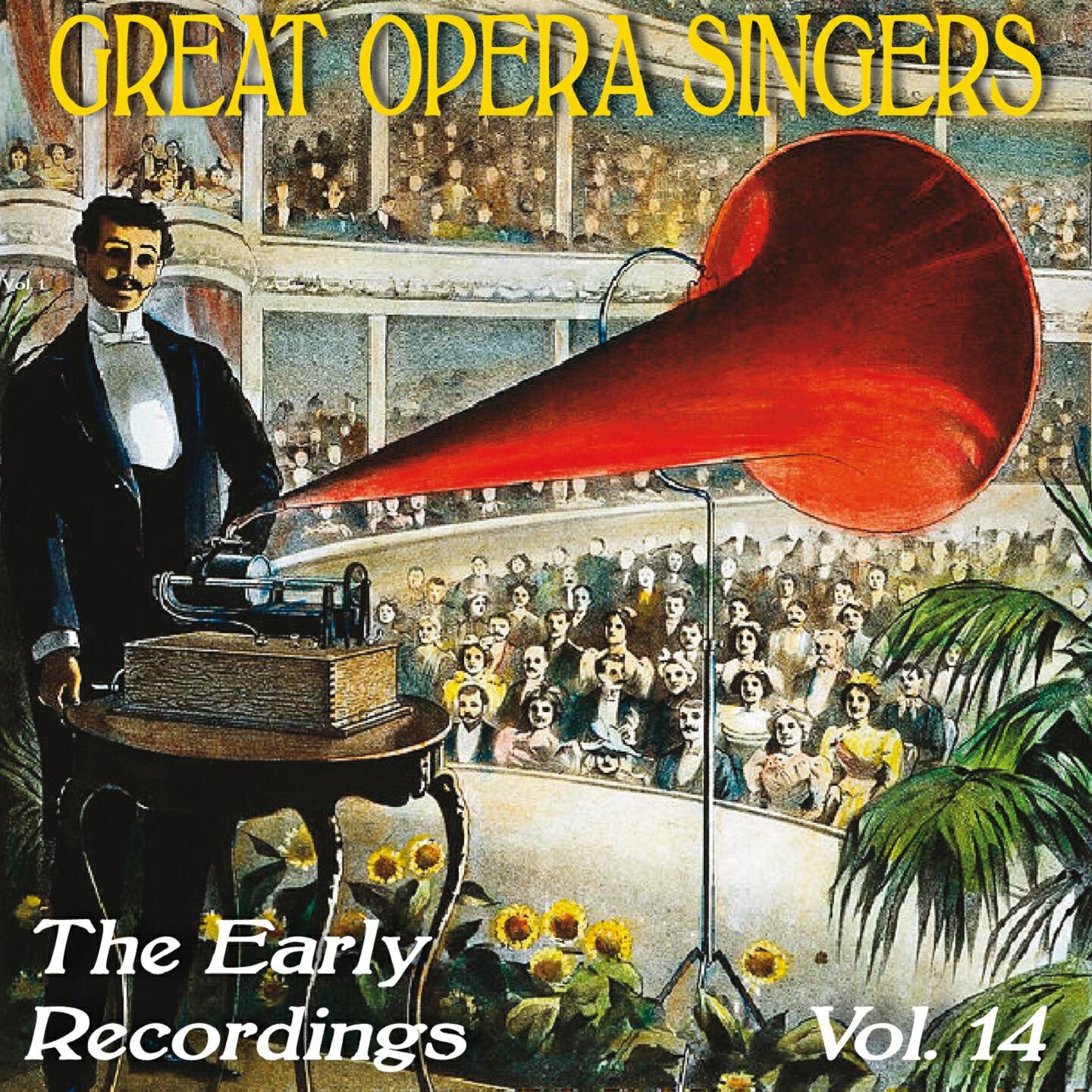 Релиз Great Opera Singers: The Early Recordings, Vol. 14