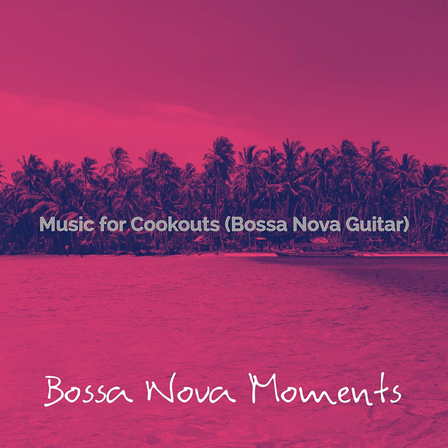Релиз Music for Cookouts (Bossa Nova Guitar)