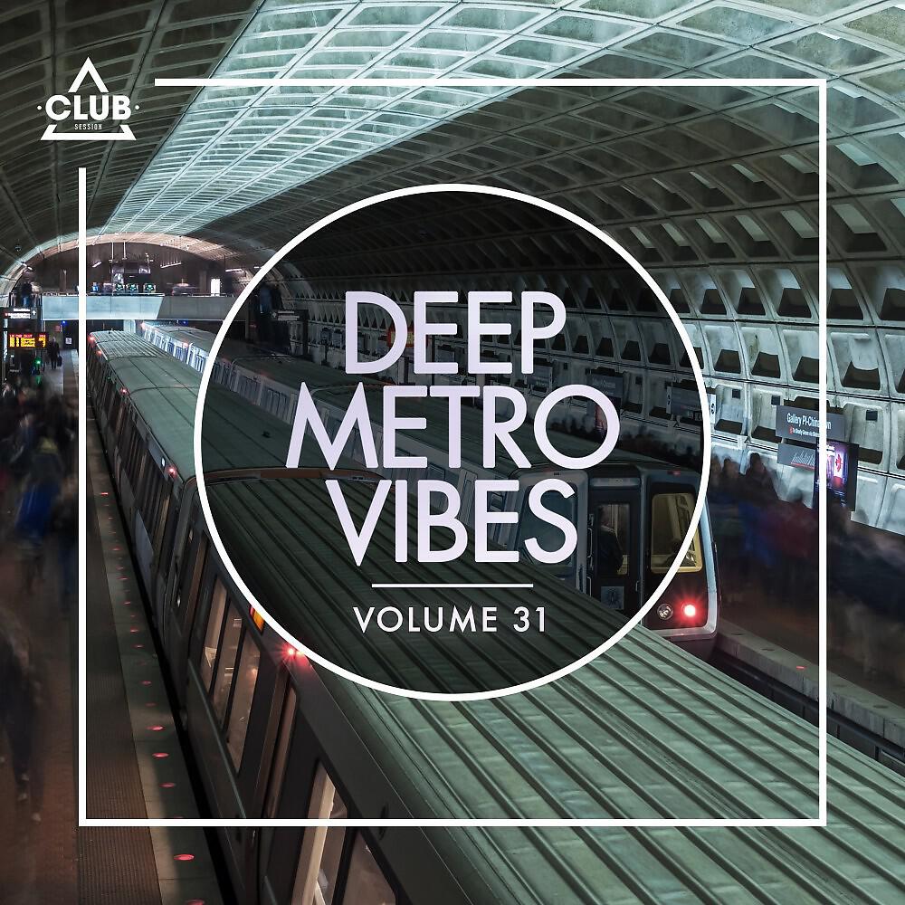 Релиз Deep Metro Vibes, Vol. 31