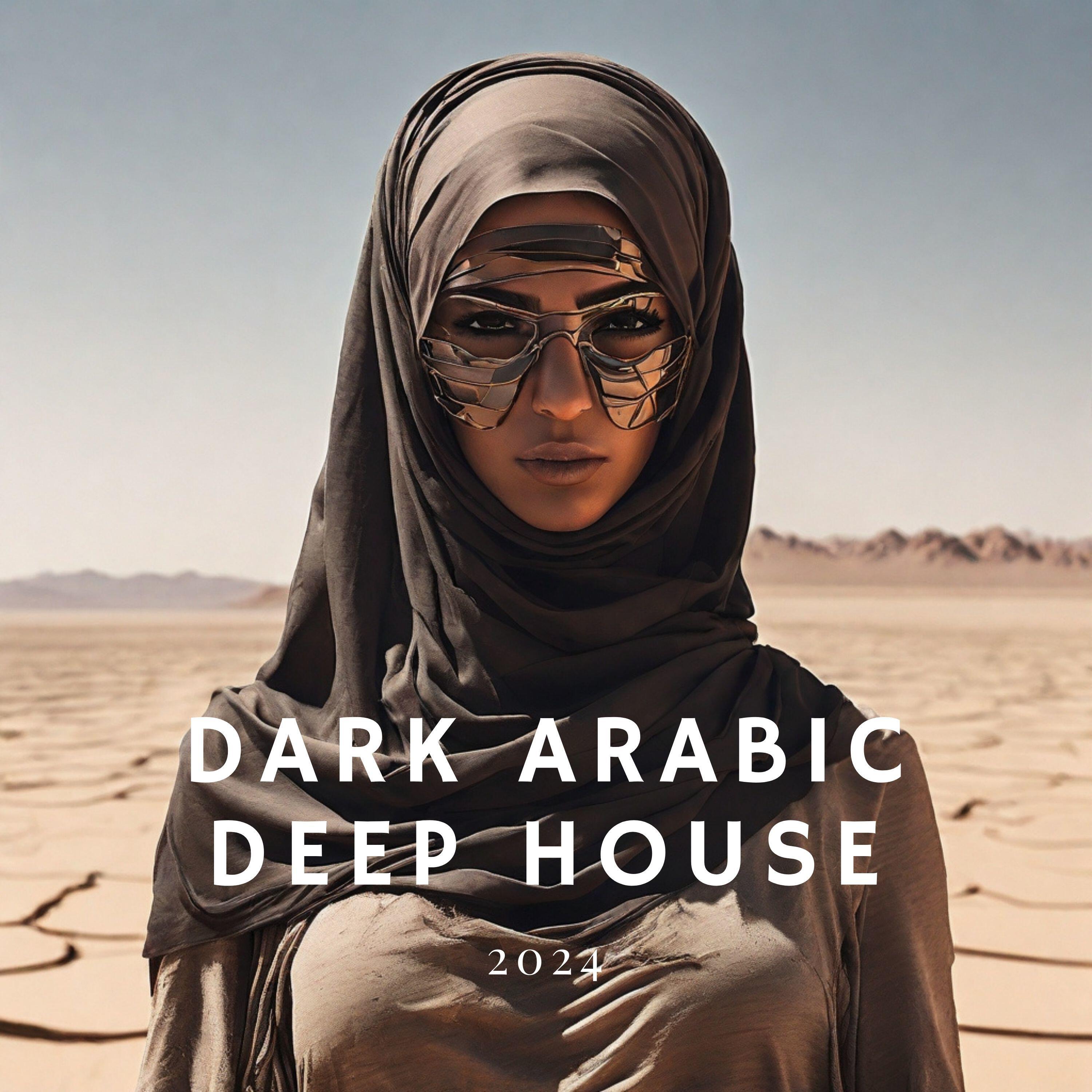 Релиз Dark Arabic Deep House 2024