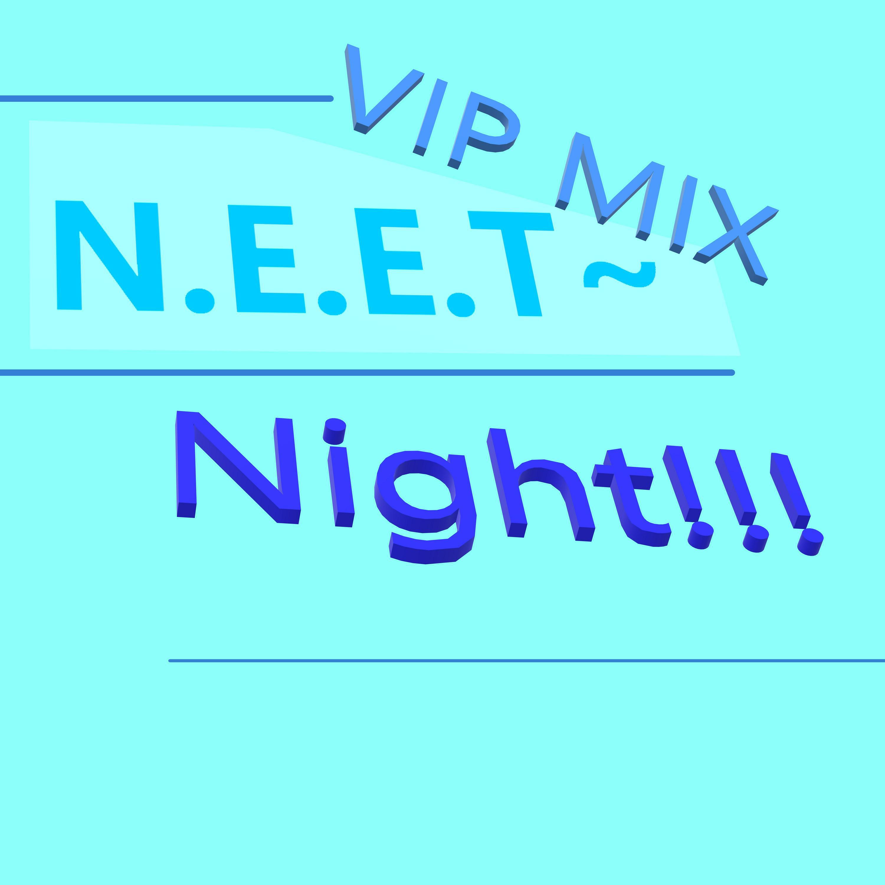 Релиз NEET~Night!!!