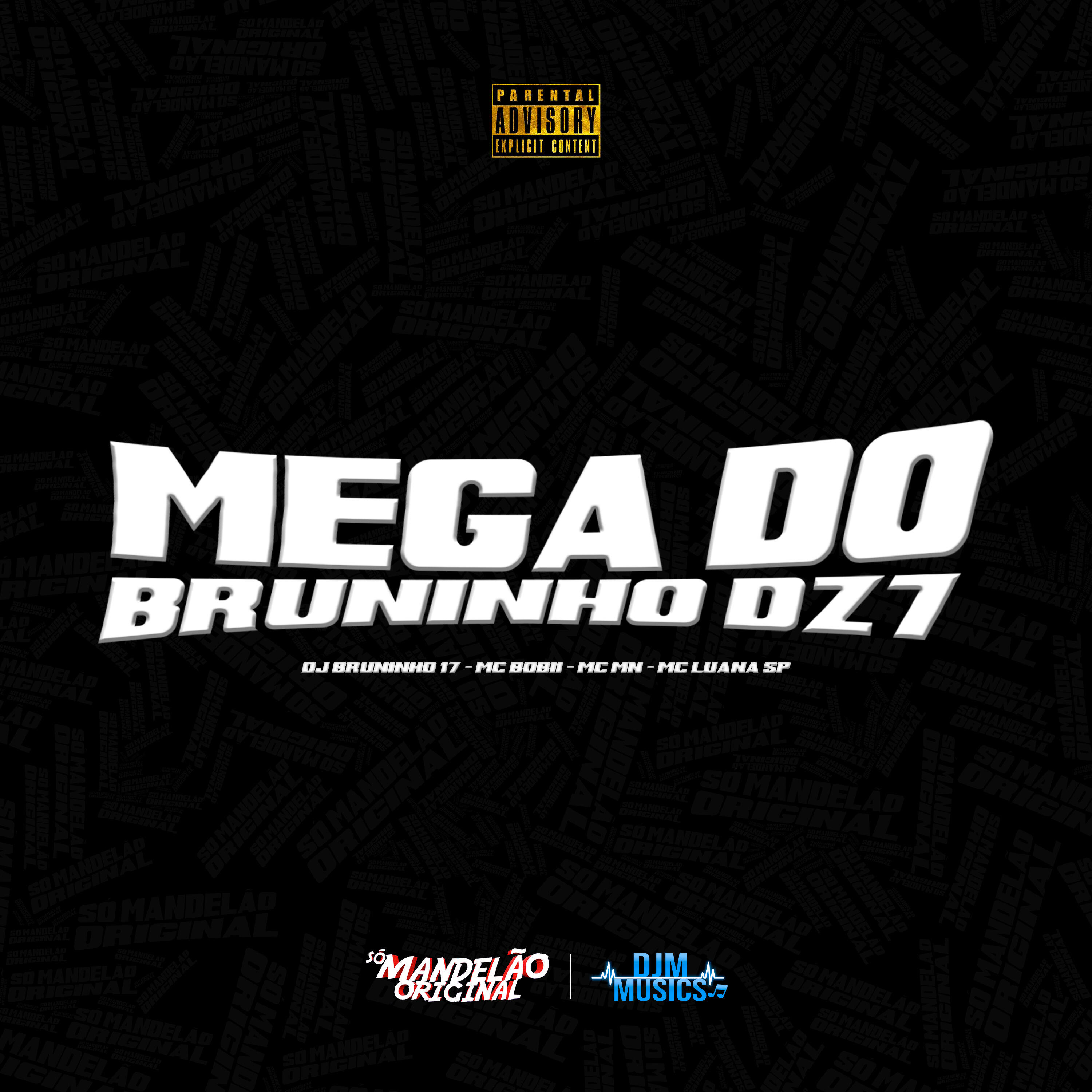 Скачать песню Mc Bobii, MC MN, MC Luana SP, DJ BRUNINHO 17 - Mega do Bruninho17 бесплатно в MP3 для Android и iOS