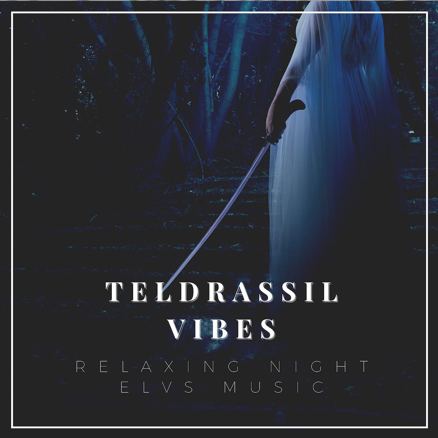 Релиз Teldrassil Vibes - Relaxing Night Elvs Music
