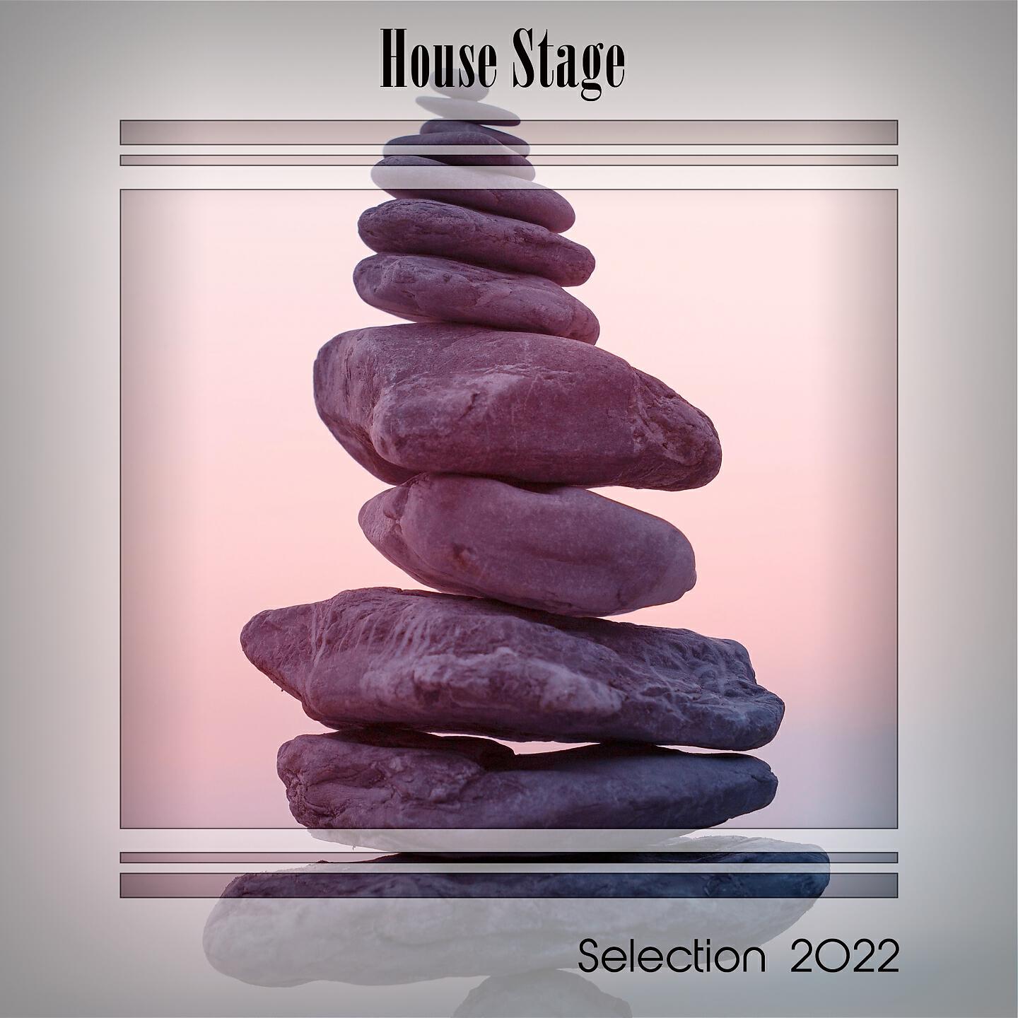 Релиз HOUSE STAGE SELECTION 2022