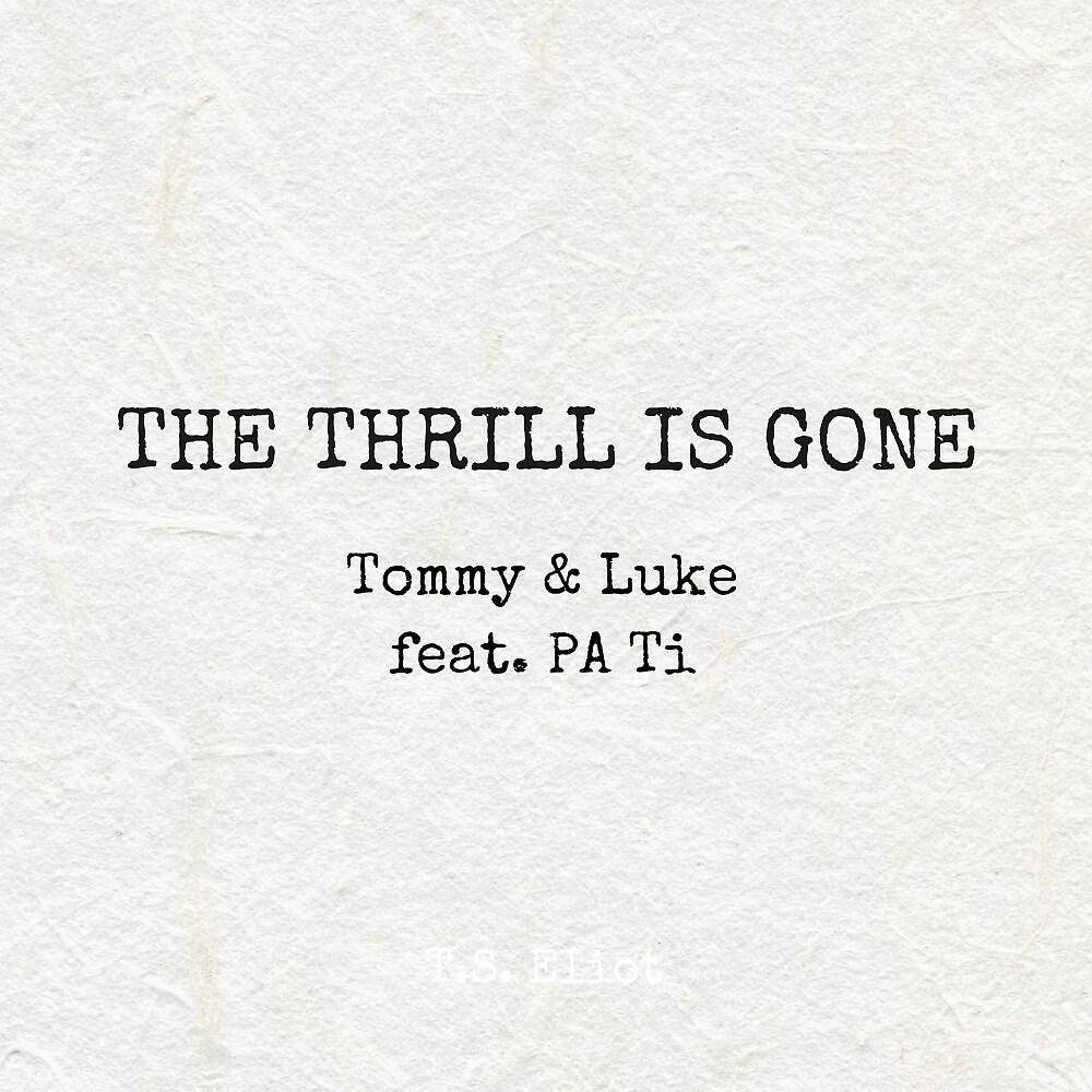 Релиз The Thrill Is Gone