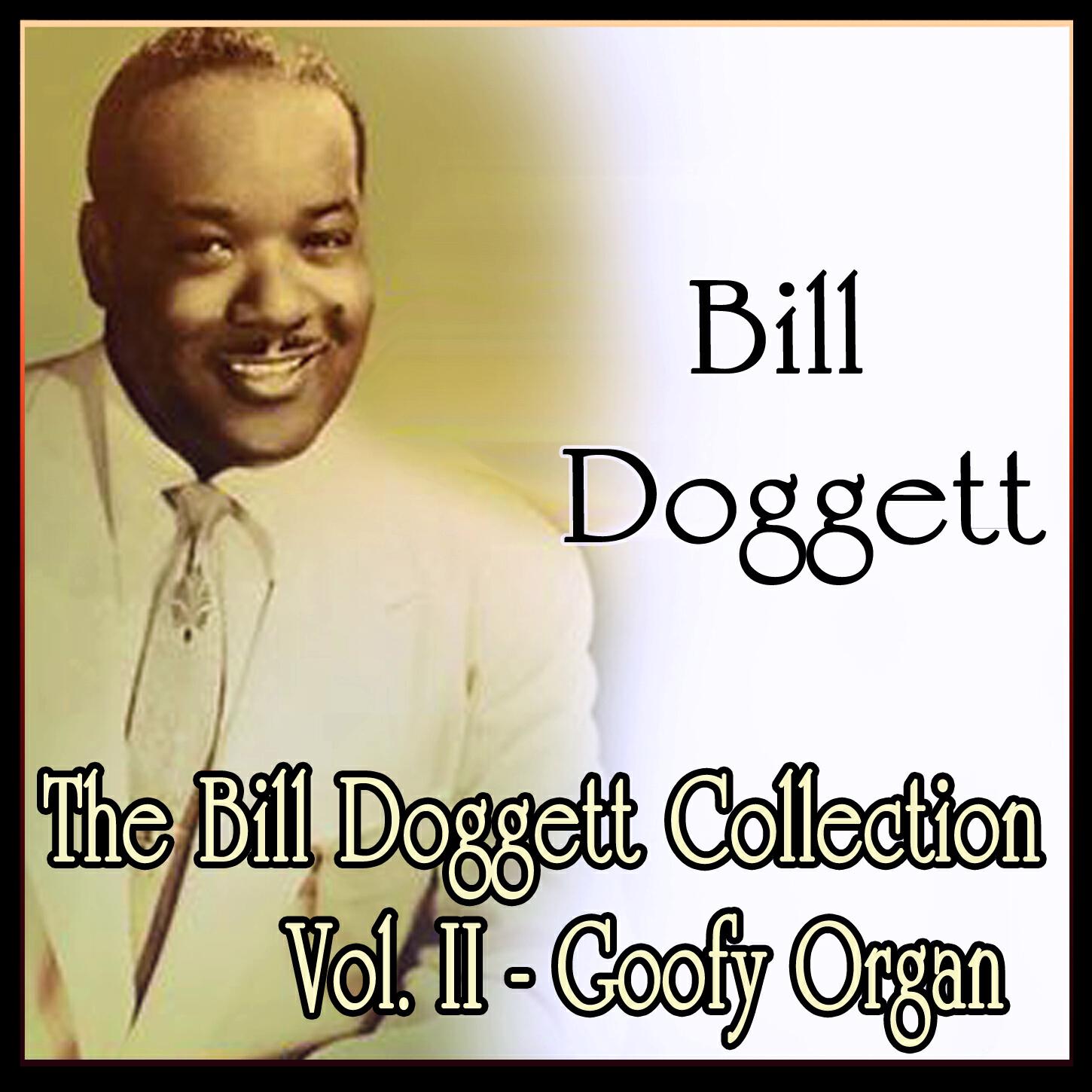 Релиз The Bill Doggett Collection Vol. II - Goofy Organ