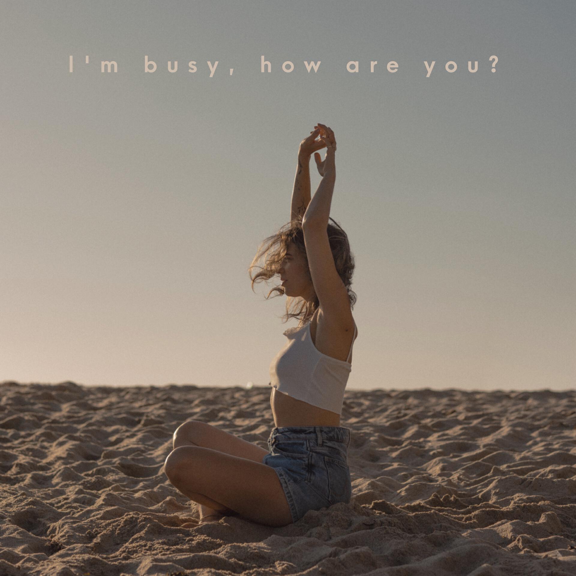 Релиз I'm busy, how are you?