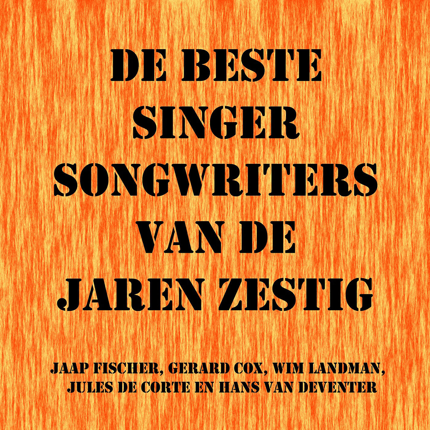Релиз De Beste Singer Songwriters Van De Jaren Zestig