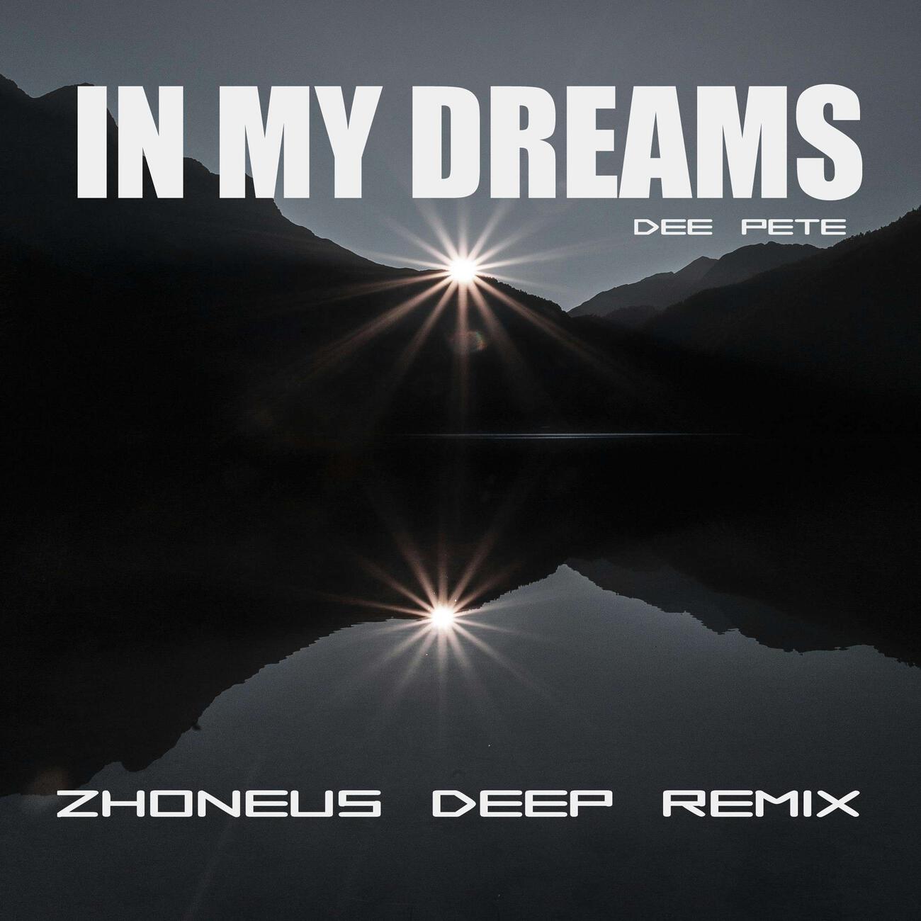 Релиз In My Dreams (Zhoneus Deep Remix)