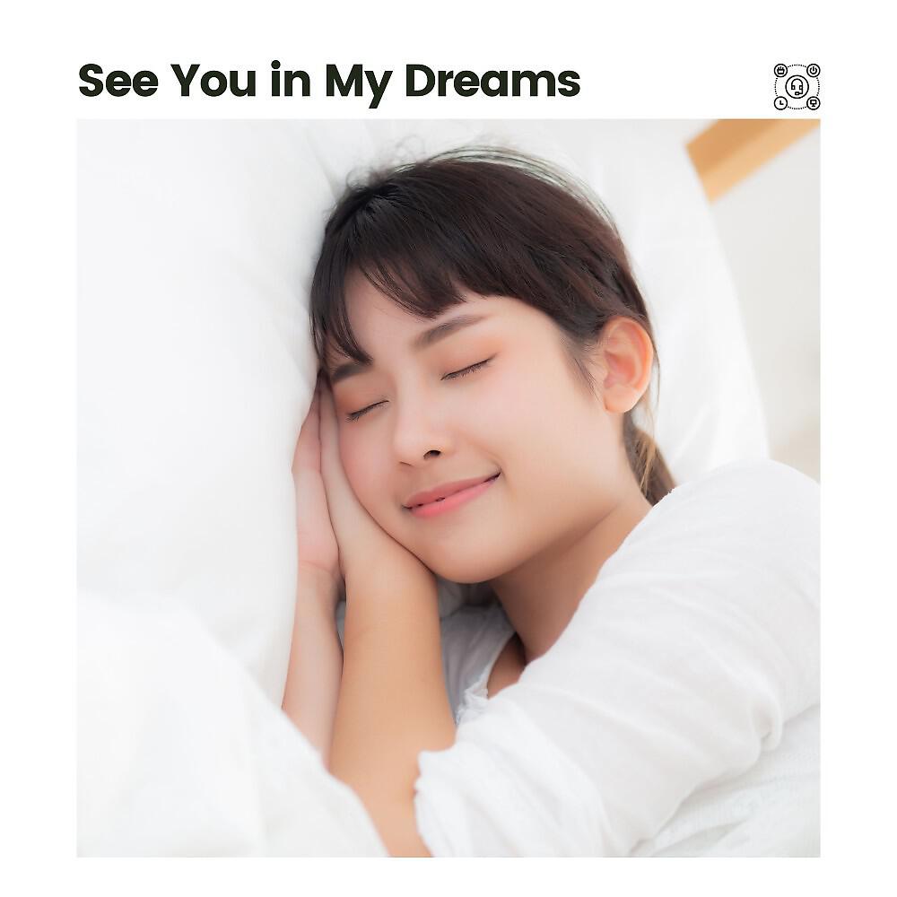 Релиз See You in My Dreams