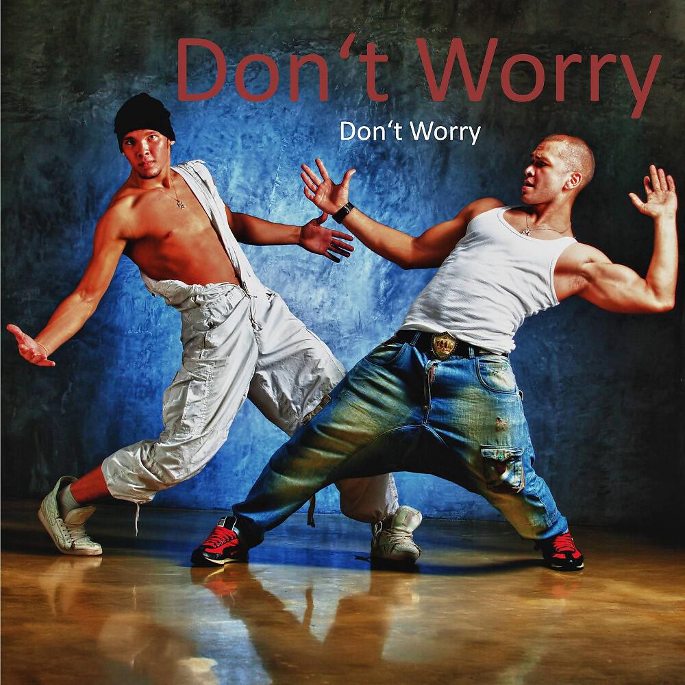 Релиз Don't Worry