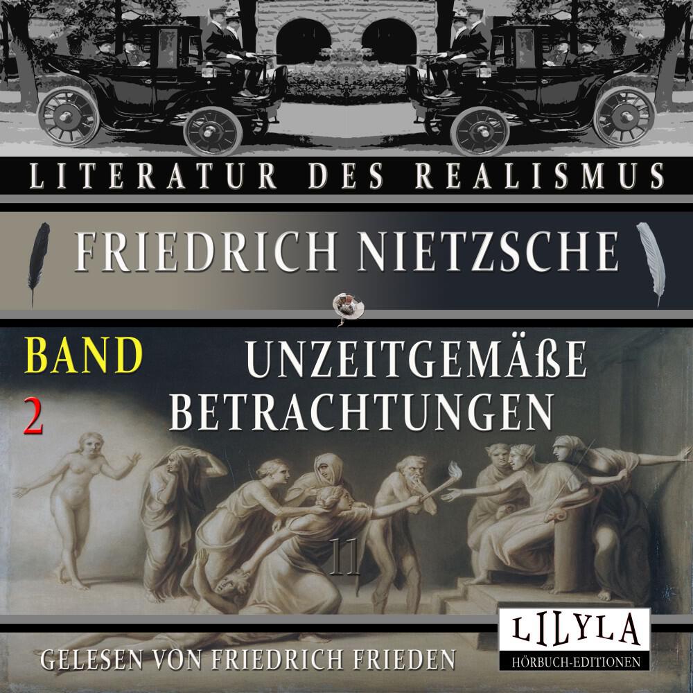Релиз Unzeitgemäße Betrachtungen Band 2