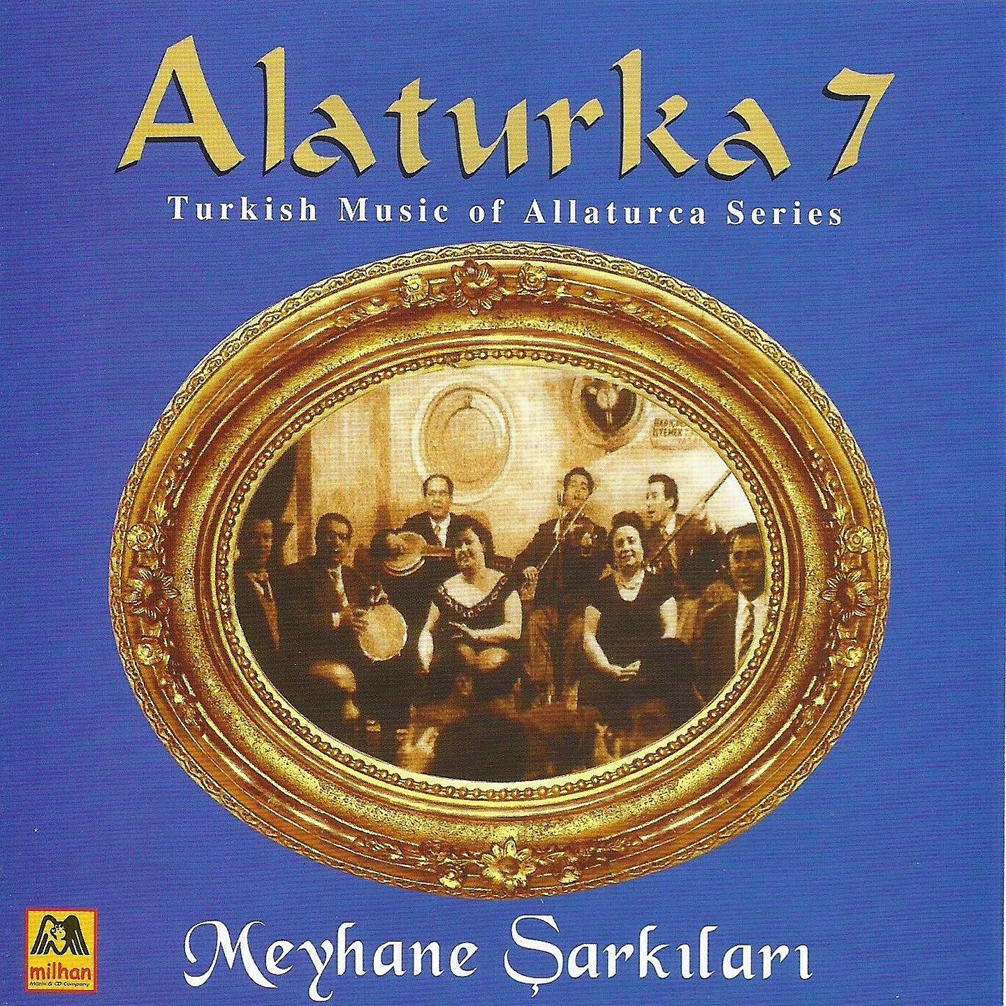 Релиз Alaturka Meyhane Şarkıları, Vol. 7