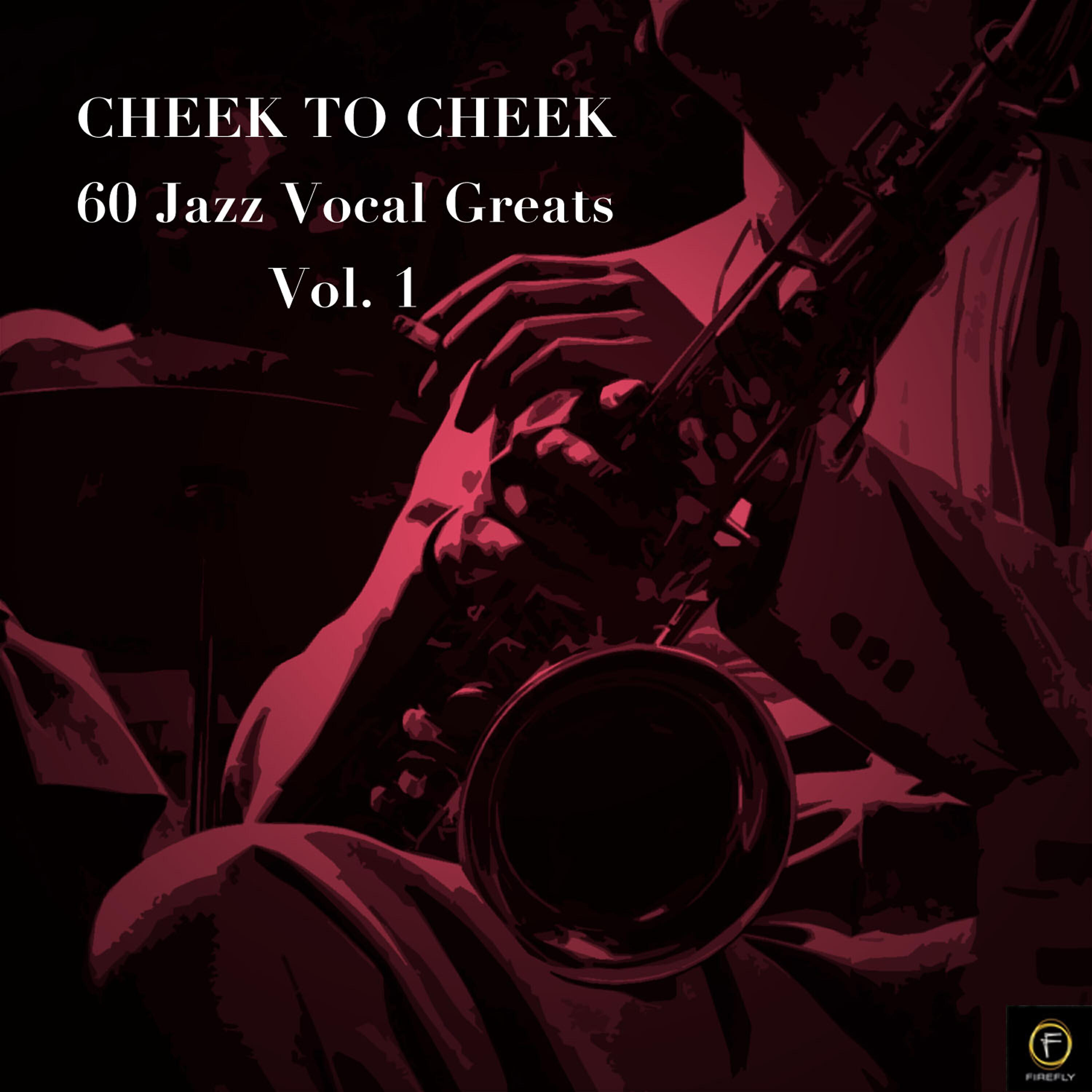 Релиз Cheek to Cheek, 60 Jazz Vocal Greats Vol. 1