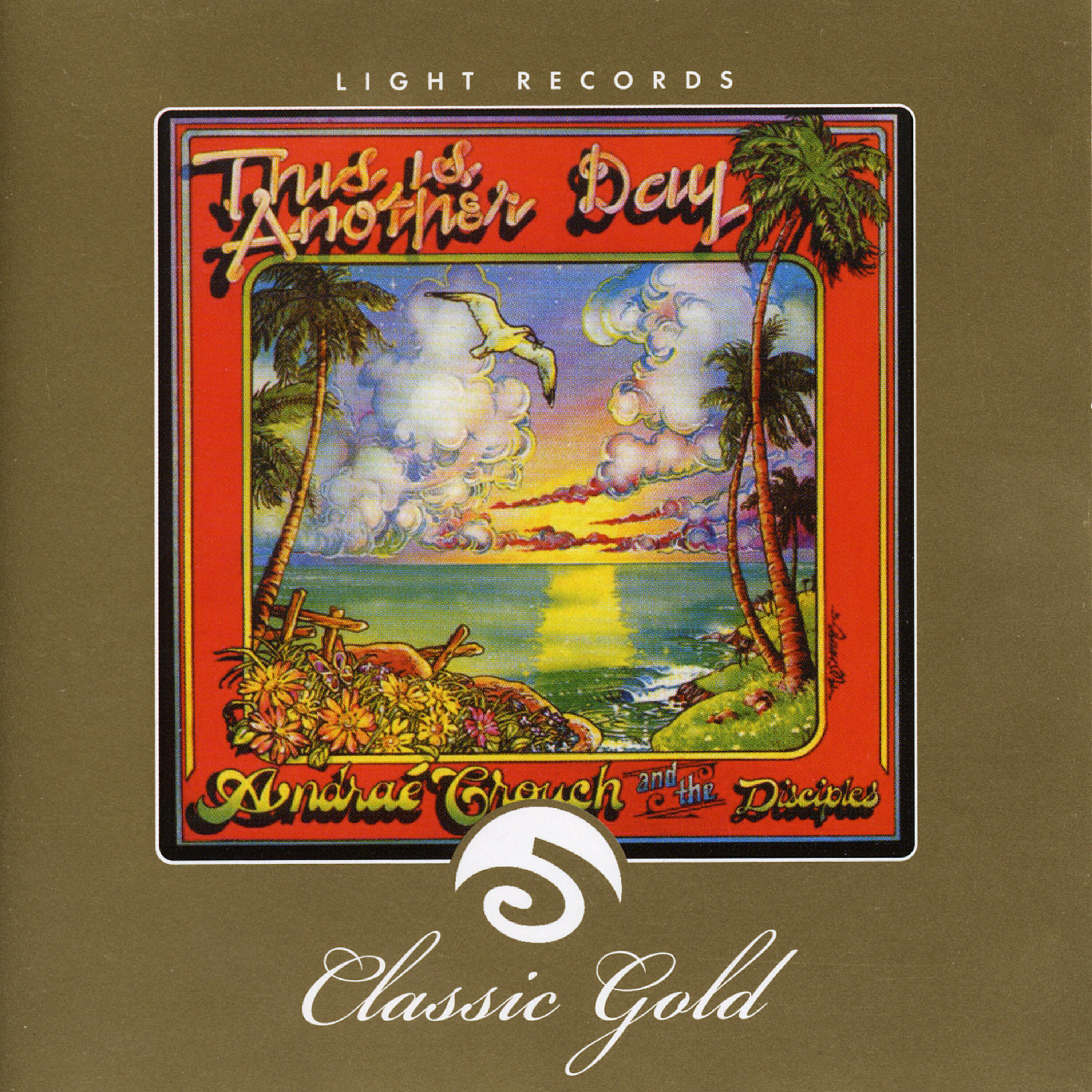 Релиз Classic Gold: This Is Another Day: Andrae Crouch and the Disciples