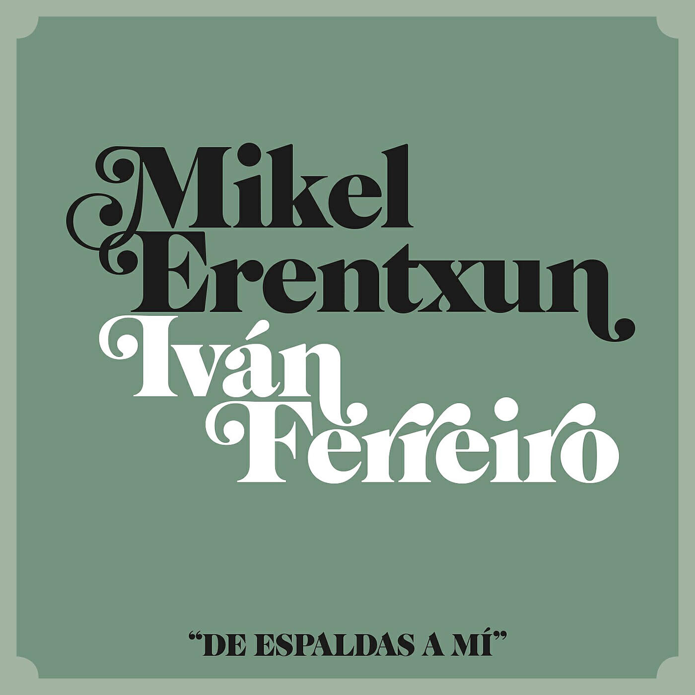 Релиз De espaldas a mí (feat. Ivan Ferreiro)