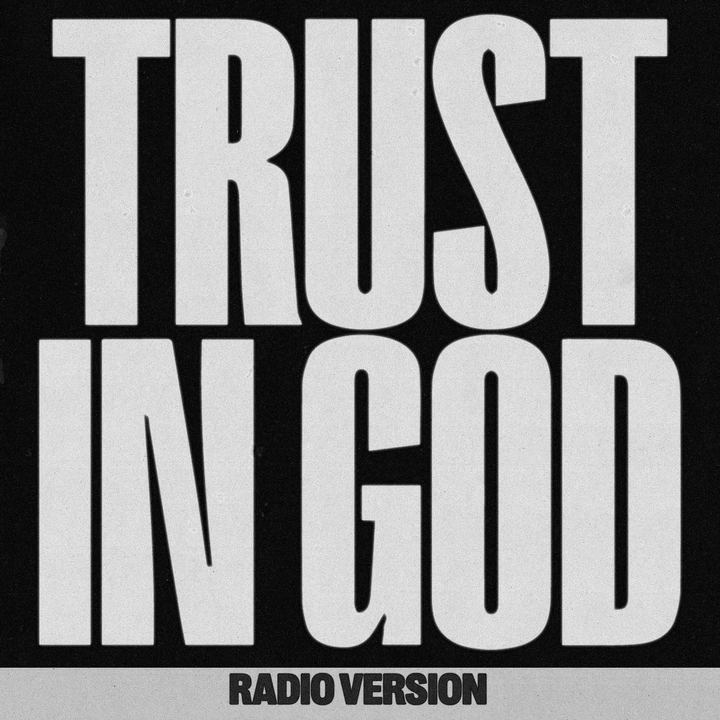Релиз Trust In God (Radio Version)