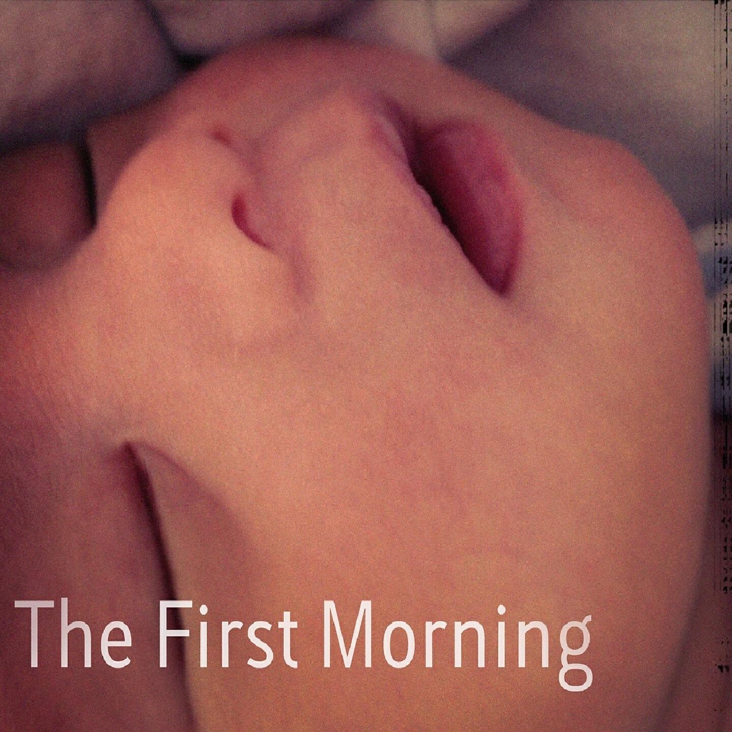 Релиз The First Morning