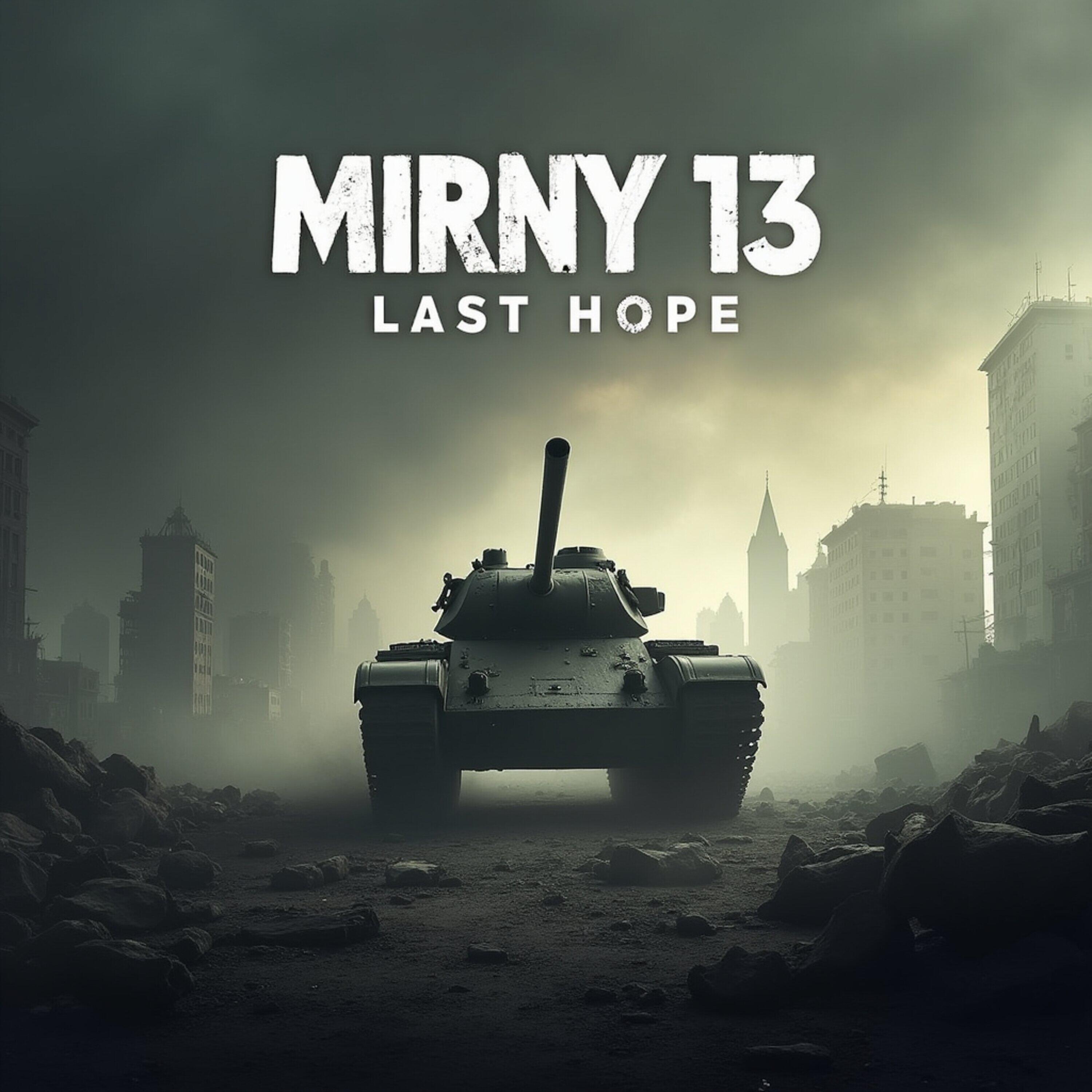 Релиз MIRNY 13 | LAST HOPE