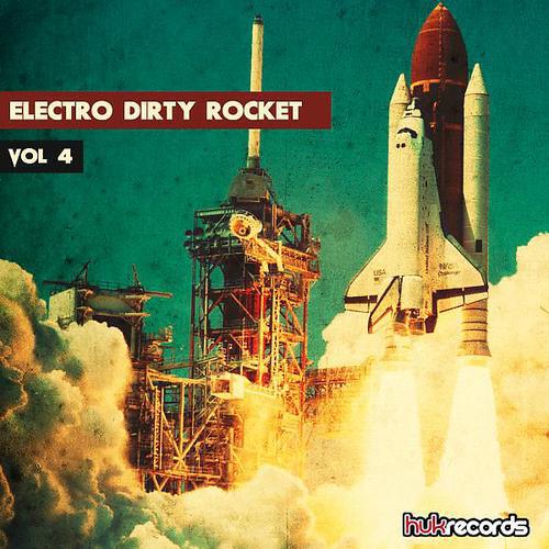 Постер альбома Electro Dirty Rocket, Vol. 4