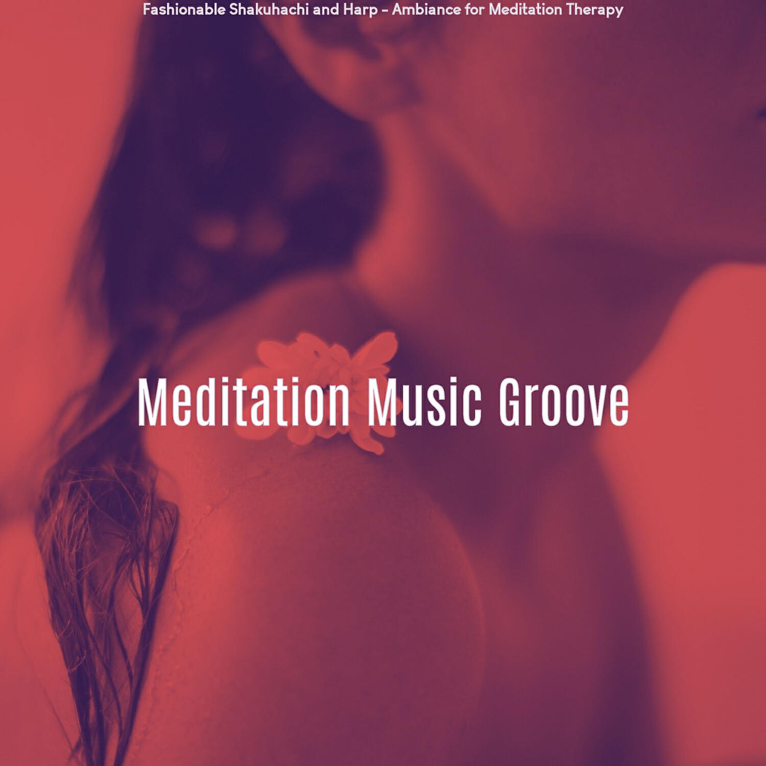 Релиз Fashionable Shakuhachi and Harp - Ambiance for Meditation Therapy