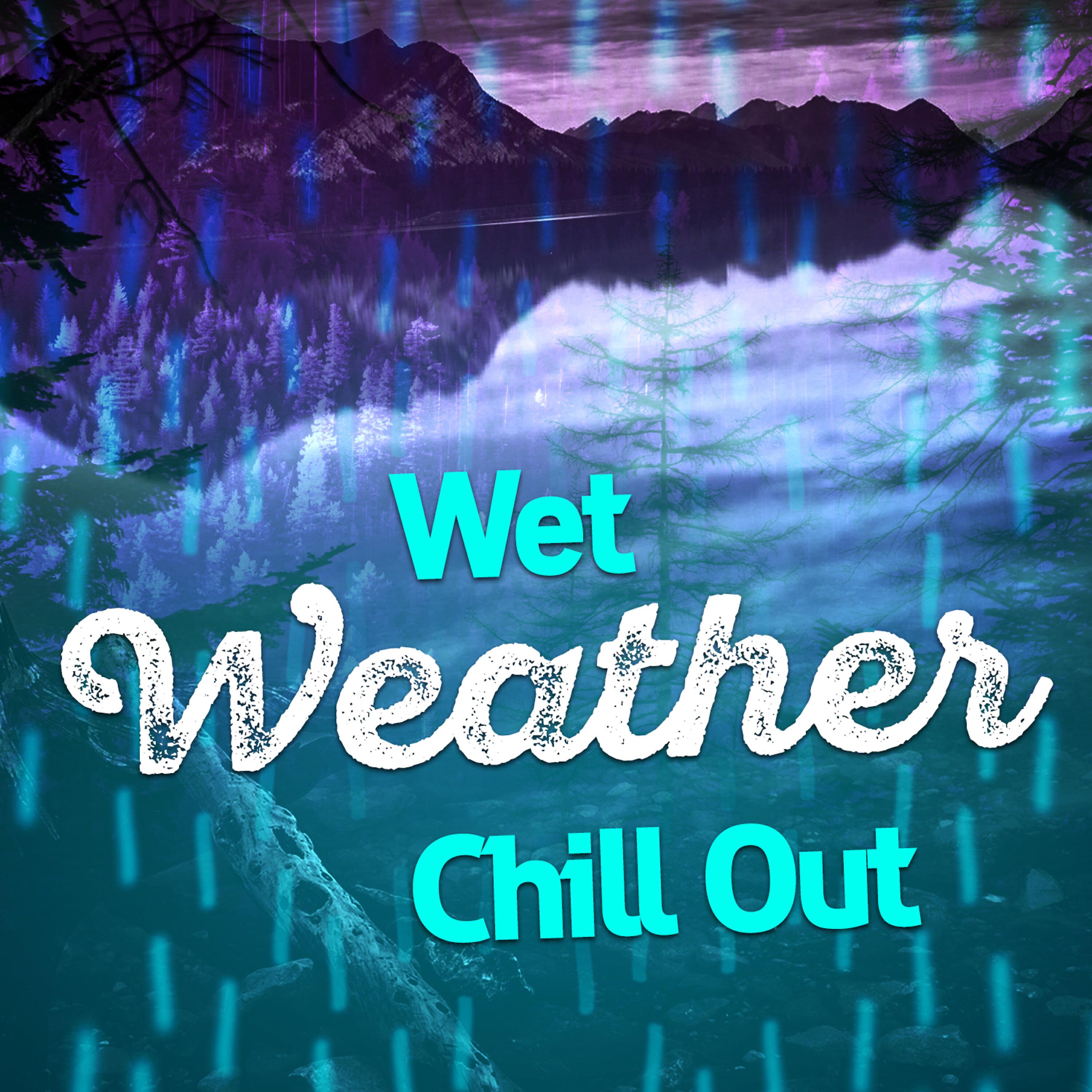 Релиз Wet Weather Chill Out