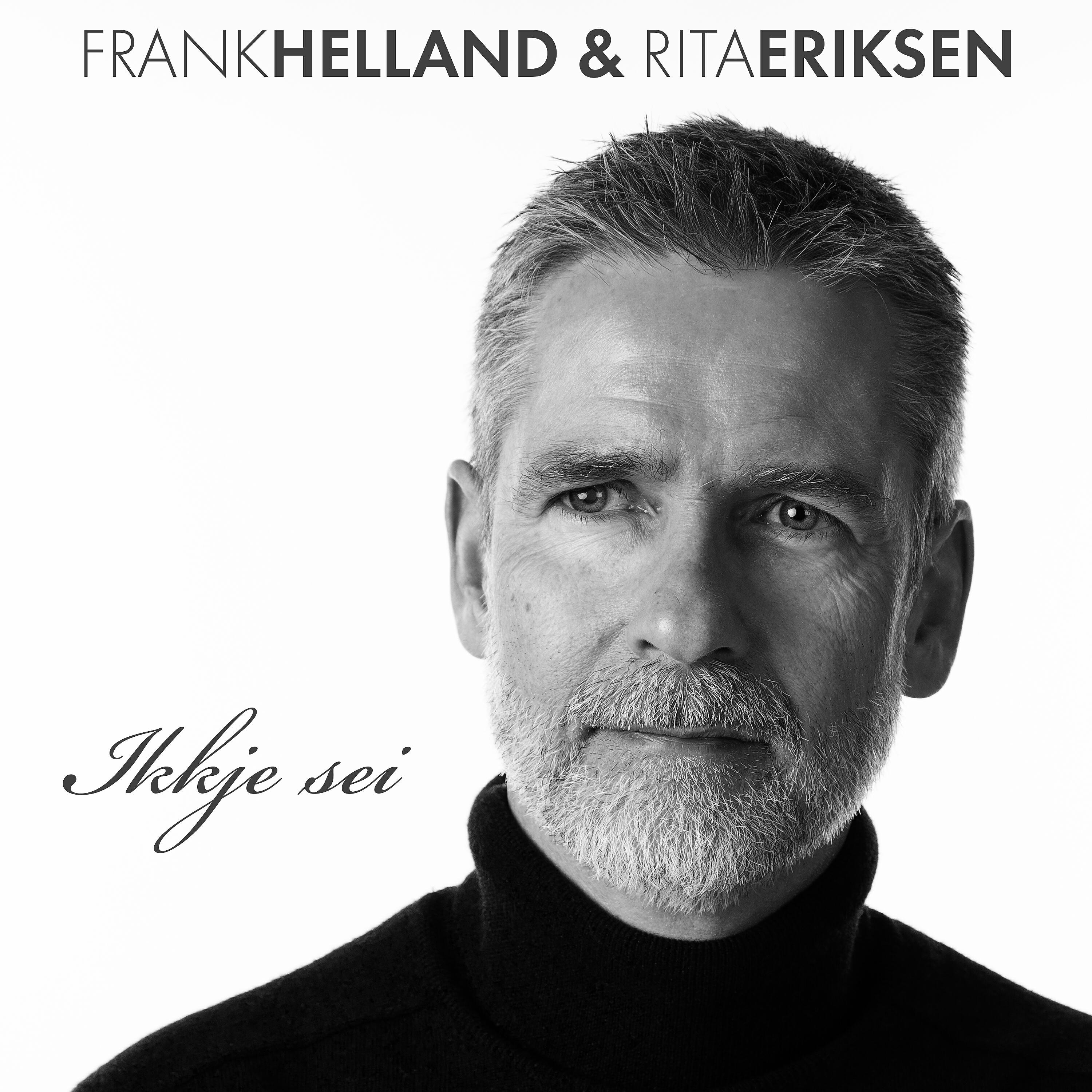 Скачать песню Rita Eriksen, Frank Helland - Ikkje sei бесплатно в MP3 для Android и iOS