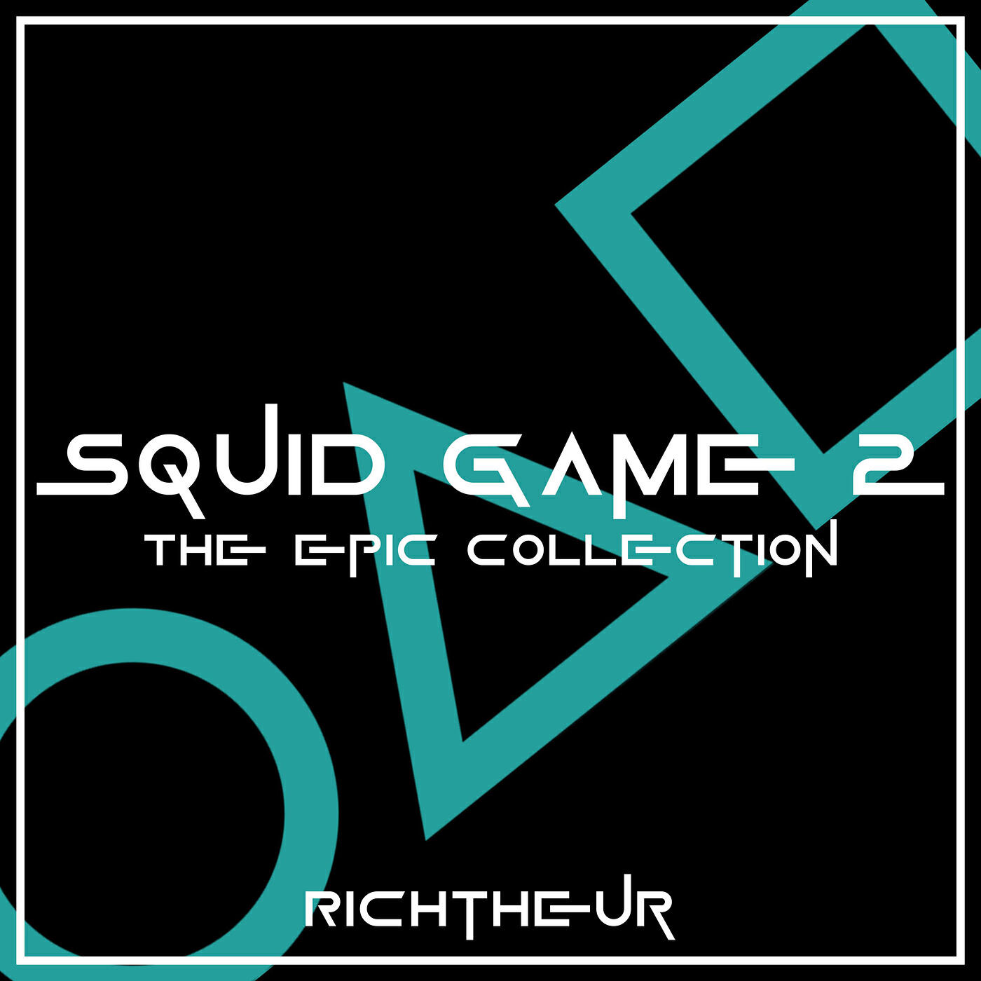 Постер альбома Squid Game 2, the Epic Collection