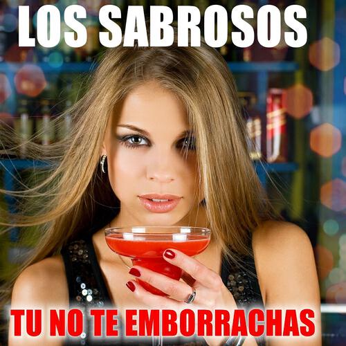 Скачать песню Los Sabrosos, Los 4, El Chacal - Tu No Te Emborrachas (Conguita Remix) бесплатно в MP3 для Android и iOS